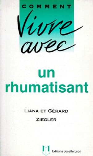 Comment vivre avec un rhumatisant