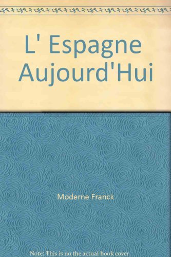 Couverture de L'Espagne aujourd'hui : dix années de gouvernement socialiste (1982-1992)