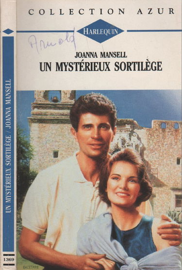 Un mystérieux sortilège : Collection Harlequin azur n°1369