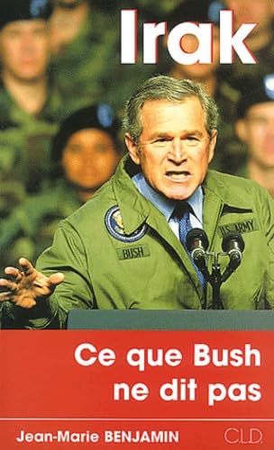Irak, ce que Bush ne dit pas