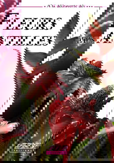 A la Découverte Fleurs des Antilles