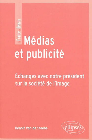 Médias et publicité : échanges avec notre Président sur la société de l'image