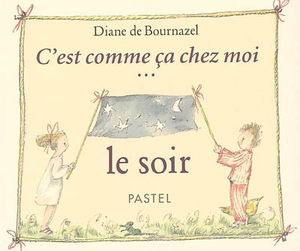 C'est comme ça chez moi... le soir