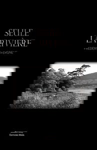 Seule la rivière
