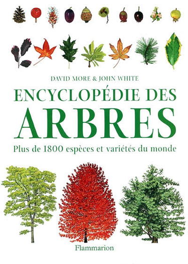 Encyclopédie des arbres : plus de 1.800 espèces et variétés du monde