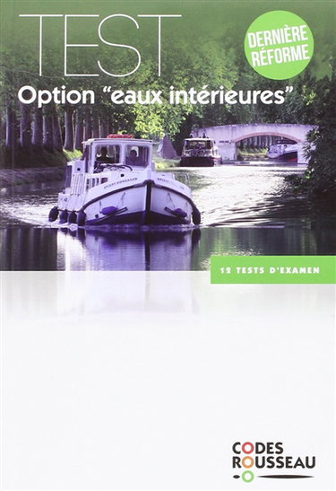Permis bateau Rousseau. Test option eaux intérieures : dernière réforme, 12 tests d'examen