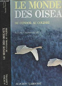 Le Monde des oiseaux, du condor au colibri