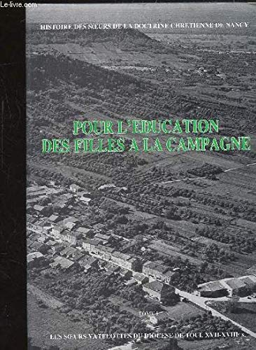 Les Soeurs Vatelottes du diocèse de Toul : XVIIe-XVIIIe siècles (Histoire des Soeurs de la Doctrine chrétienne de Nancy.)