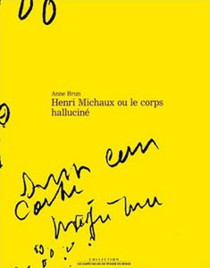 Henri Michaux : le corps halluciné