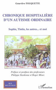 Chronique hospitalière d'un autisme ordinaire : Sophie, Tintin, les autres.... et moi