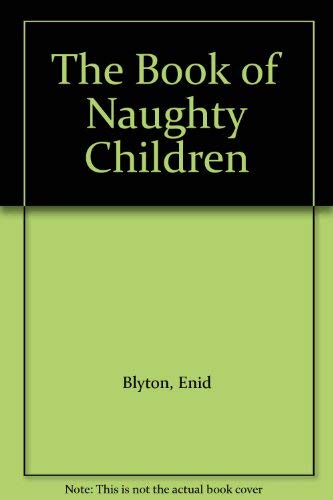 Couverture de The Book of Naughty Children par Enid Blyton
