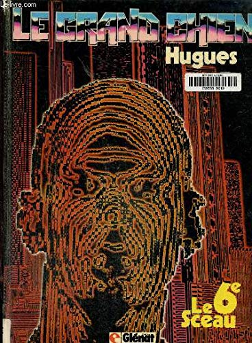 Le Grand chien : 03 : Le Sixième sceau