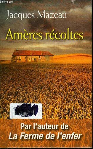 Couverture de Amères récoltes par Jacques Mazeau