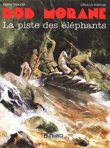 Bob Morane. Vol. 6. La piste des éléphants