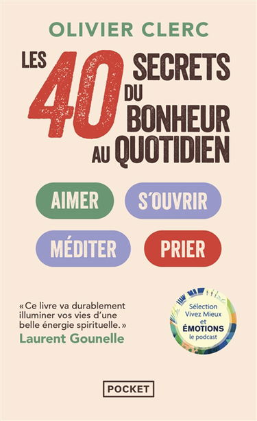 Les 40 secrets du bonheur au quotidien : spiritualisez votre vie grâce à la magie des routines quotidiennes