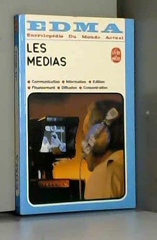 Les médias - Encyclopédie du Monde Actuel