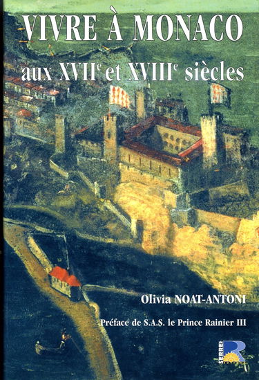 Vivre à Monaco aux XVIIe et XVIIIe siècles