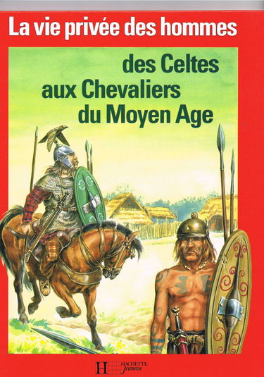 Des Celtes aux chevaliers du Moyen Age