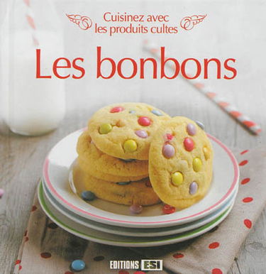 Cuisinez avec les produits cultes : les bonbons