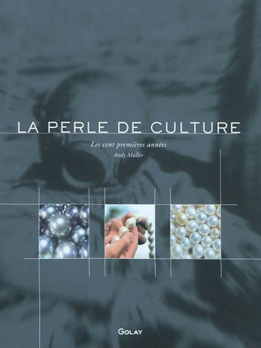 Couverture de La perle de culture : les cent premières années