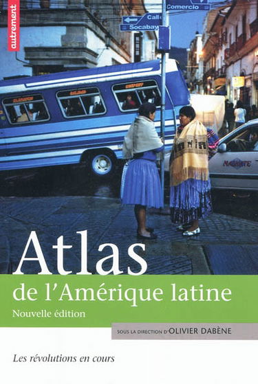 Atlas de l'Amérique latine : les révolutions en cours