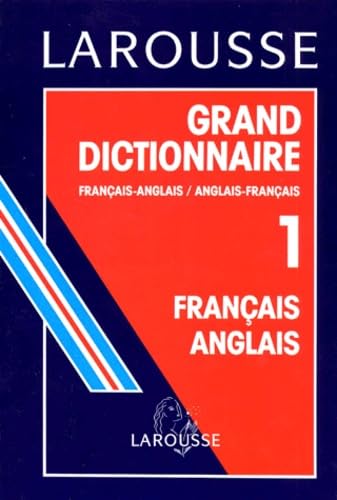 Grand dictionnaire français-anglais, anglais-français. Vol. 1. Français-anglais