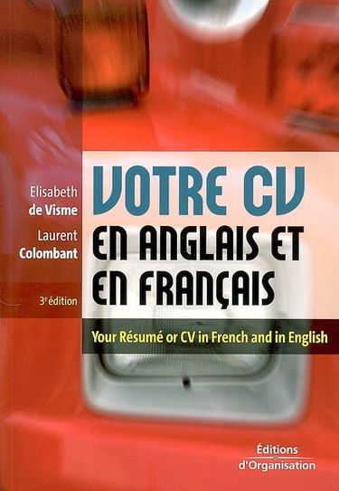 Votre CV en anglais et en français. Your résumé or CV in French and in English