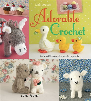 Adorable crochet : 40 modèles complètement craquants !