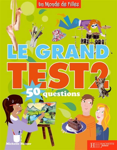 Le grand test : 50 questions. Vol. 2