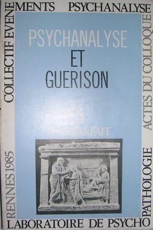 Imparfait (L'), n° 5. Psychanalyse et guérison : actes
