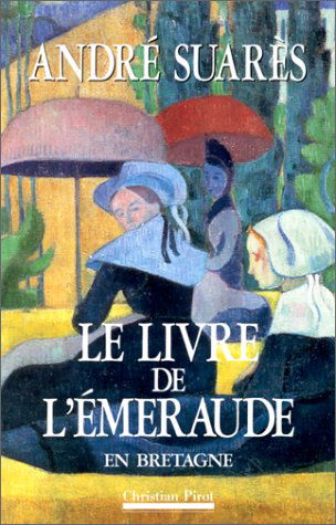 Le Livre de l'émeraude : en Bretagne