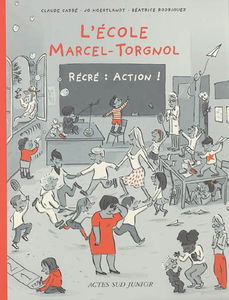 L'école Marcel Torgnol. Vol. 2005. Récré : action !