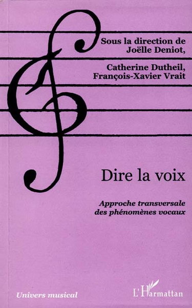 Couverture de Dire la voix : approche transversale des phénomènes vocaux