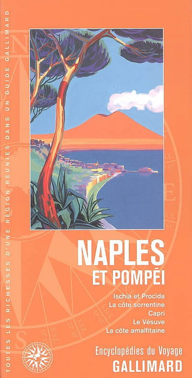 Naples et Pompéi : Ischia et Procida, la côte sorrentine, Capri, le Vésuve, la côte amalfitaine