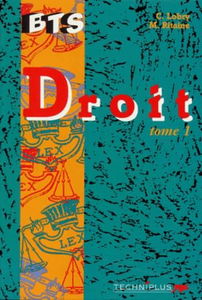 Droit. Vol. 1. Les fondements de la vie juridique