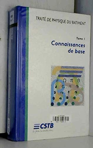 Traité de physique du bâtiment, tome 1 : Connaissances de base