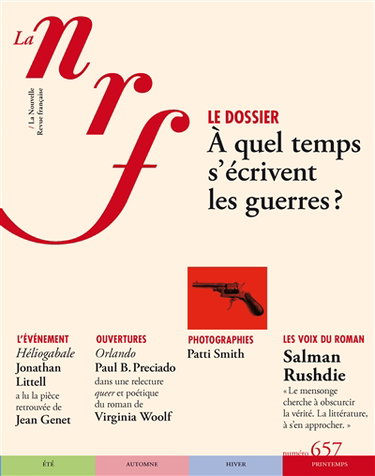 Couverture de Nouvelle revue française, n° 657. A quel temps s'écrivent les guerres ?