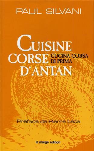 Cuisine corse d'antan. Cucina corsa di prima.
