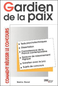 Gardien De La Paix. Comment Reussir Le Concours