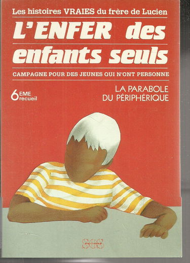 L'enfer des enfants seuls / campagne pour des jeunes qui n'ont personne
