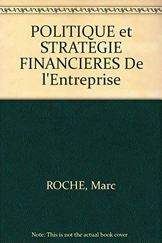 POLITIQUE et STRATEGIE FINANCIERES De l'Entreprise