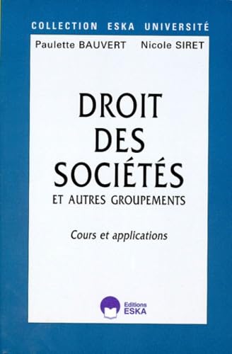 Droit des sociétés et autres groupements. Cours et applications
