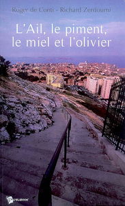 L'ail, le piment, le miel et l'olivier