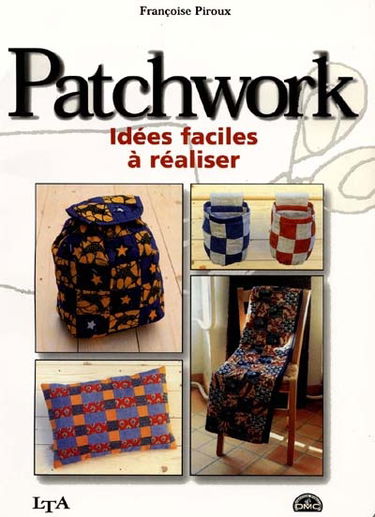 Patchwork : idées faciles à réaliser