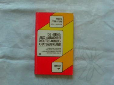 De René aux Mémoires d'outre-tombe, Chateaubriand: Analyse critique