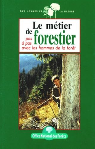 Le métier de forestier