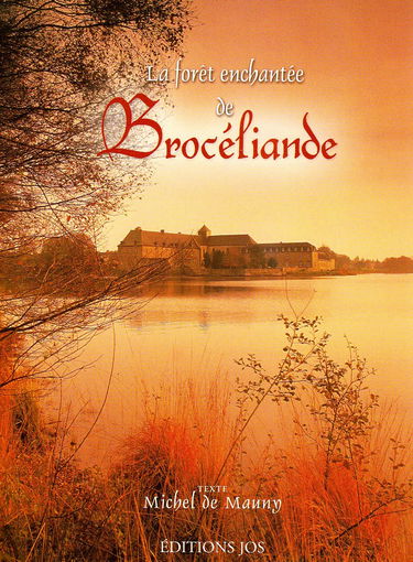 LA FÔRET ENCHANTEE DE BROCELIANDE