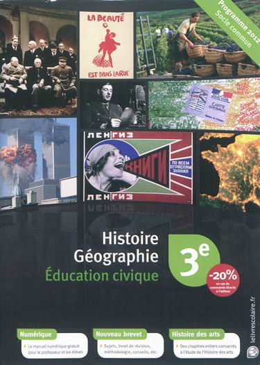 Histoire géographie, éducation civique : 3e : programme 2012