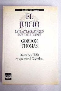 El juicio: la vida y la crucifixión inevitable de Jesús