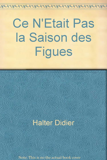 Ce n'était pas la saison des figues